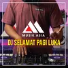 About Dj Selamat Pagi Luka Song