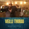 About Velli thirai Song