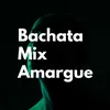 Bachata Mix Amargue