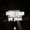 Dân Chơi Thị Trấn Remix