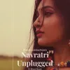 About Navratri Unplugged Song