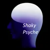 Shaky Psyche