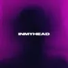 About INMYHEAD Song