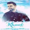 About Khaab Song