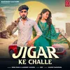 About Jigar ke Challe Song