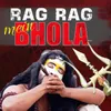 Rag Rag Mein Bhola