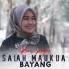 Salah Maukua Bayang