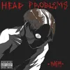 About HEAD PROBLEMS Song