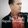 About Tak Ubah Sapah Tabuang Song