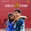 About Joban Ki Tijori Song