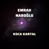 About Koca Kartal Song
