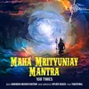 About Maha Mrityunjay Mantra 108 Times Song