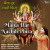 About Maiya Dar Nachdi Phira Song