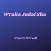 About Wraka Judai Sha Song