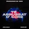 About Te arrubat o' core (feat. Joka - Nessuno) Song