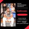 About Gulaam Song