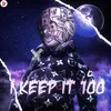About I keep it 100 Song