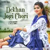 About dekhan jogi chori Song