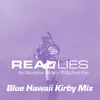An Alternative History Of My First Kiss Blue Hawaii Kirby Mix