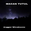 About MACAN TUTUL Song