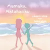 About Mamaku, Matahariku Song