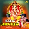 About He Deva Ganpati Deva Ganesh Bhajan Song