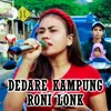 About Dedare Kampung Roni Lonk Song