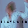 About I LOVE BLUR Song