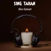 About Sing Tahan Song