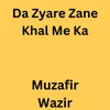 Da Zyare Zane Khal Me Ka