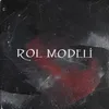 About Rol Modeli Song