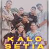 About Kalo Trabisa Setia Song