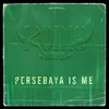 About Persebaya Is Me Song