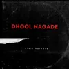 Dhool Nagade Remix