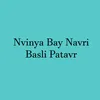 About Nvinya Bay Navri Basli Patavr Song