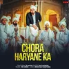 About Chora Haryane Ka Song
