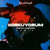 About Korkuyorum Emrah Koçoğlu Remix Song