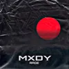 About MXDY RAGE Song