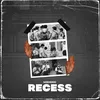 About RECESS Song