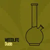 About Weedlife Dubb Song