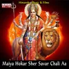 About Maiya Hokar Sher Savar Chali Aa Song