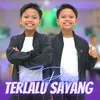 About Terlalu Sayang Song