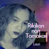 About Rilakan nan tamakan Song