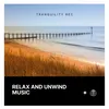 Tranquil Sounds Music for Relaxation and Unwinding