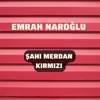 Şahı Merdan Kırmızı