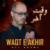 About Waqt E Akhir Song