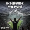 About Hiç Düşünmedik Terketmeyi 2022 Yeni Marş Song