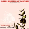 Indian Director Life Anthem