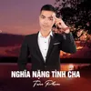 About Nghĩa Nặng Tình Cha Song