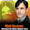 Bewafai De Wale Wakra Yara